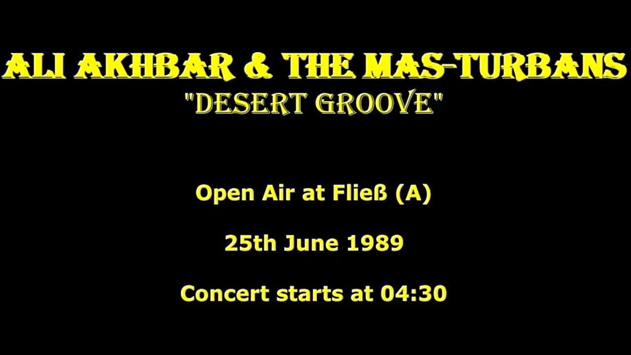 Ali Akhbar & The Mas-Turbans, Live at  Fließ (A) Open Air, 25th June 1989