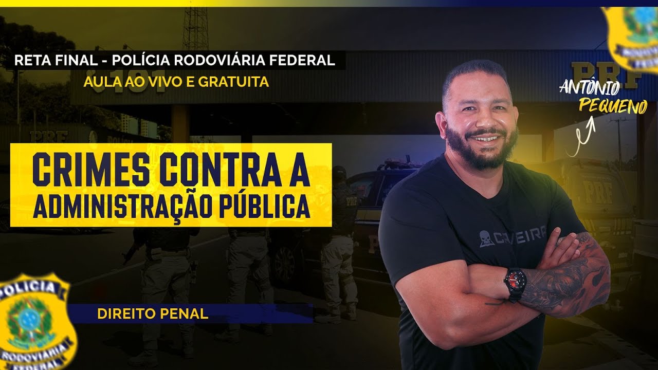 AULA PRÉ-EDITAL CONCURSO PRF - DIREITO PENAL (CRIMES CONTRA A ADMINISTRAÇÃO PÚBLICA)