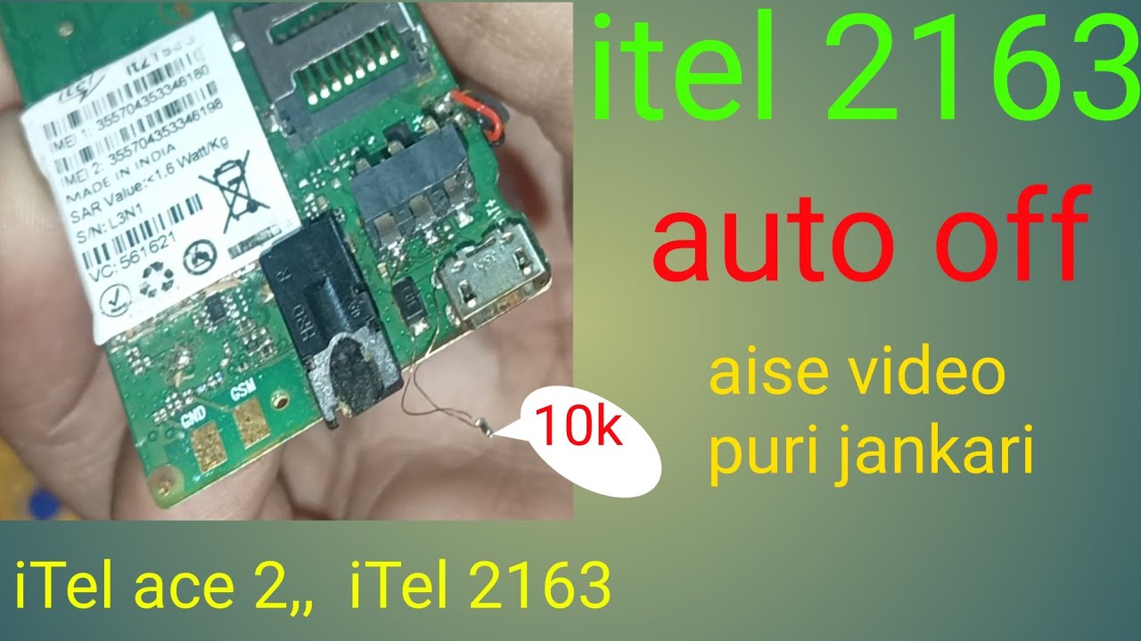 iTel 2163 auto off problem iTel 2163 automati switch off problem