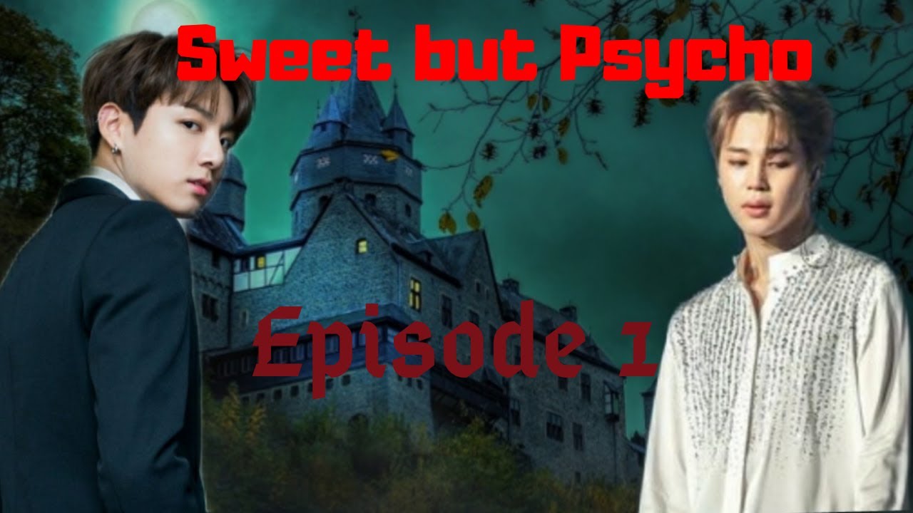 Sweet but Psycho |episode 1| Jikook FF
