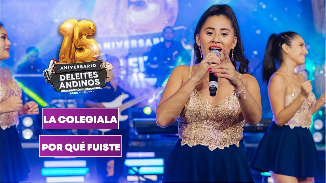 Deleites Andinos Recuerdos / La Colegiala / Porque Te Fuiste  | En Vivo (15 Aniversario)