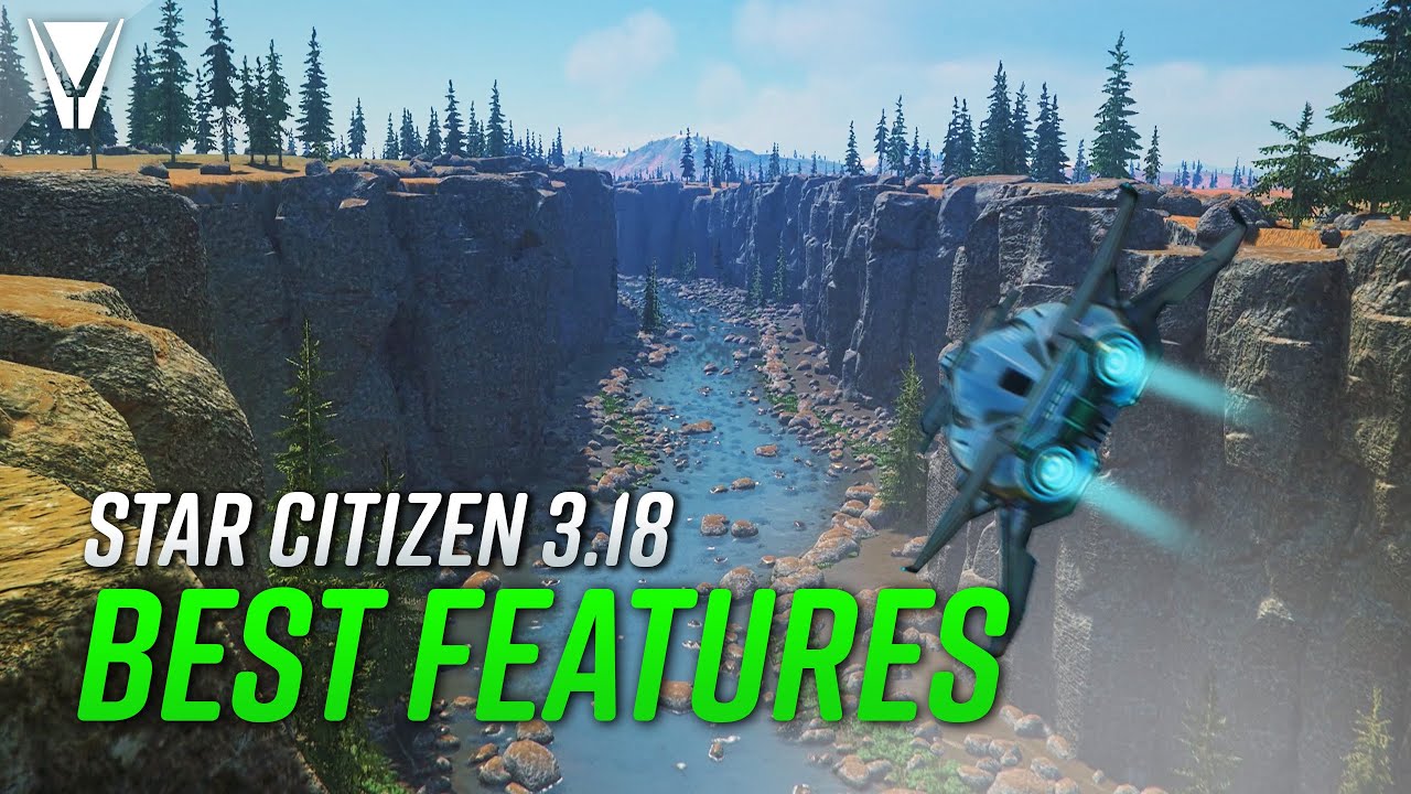 The Best Features of Star Citizen Alpha 3.18
