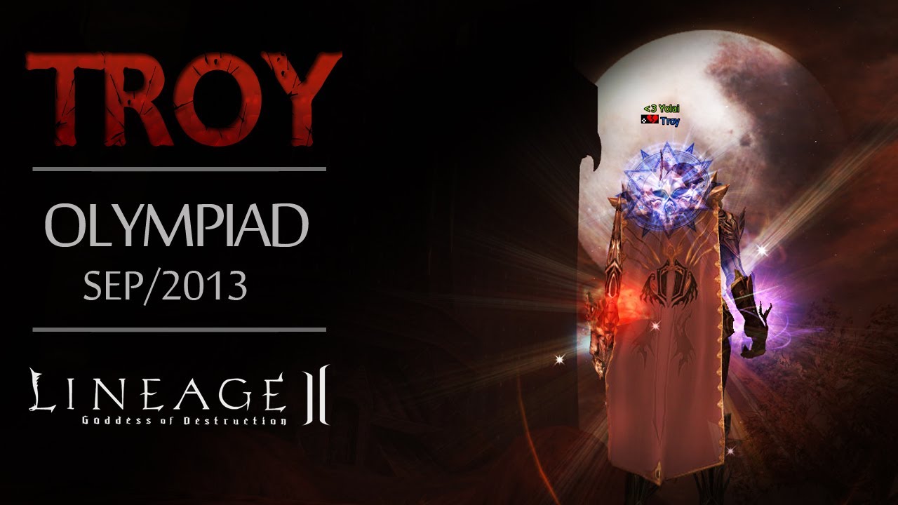[Lineage 2] Troy - Olympiads from September 2013