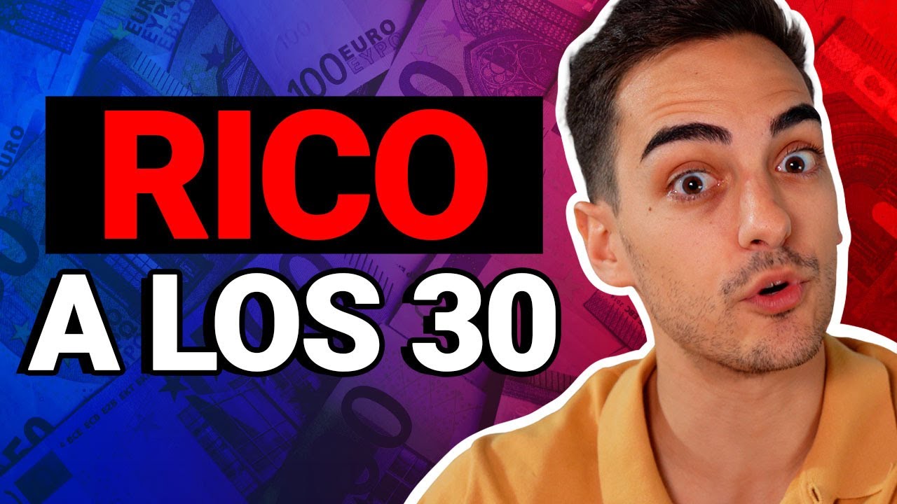 ¡EXPLICADO! Cómo invertir siendo joven y tener +500,000€ antes de los 30
