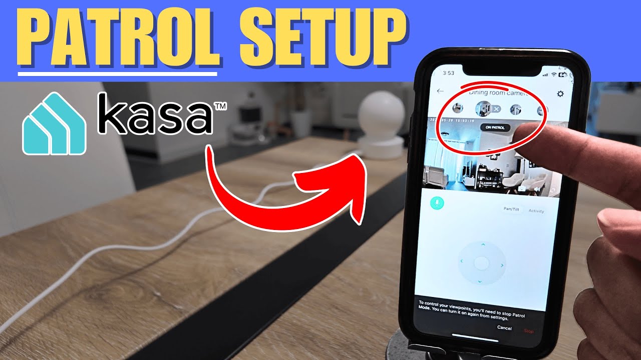 Настройка режима патрулирования поворотно-наклонной камеры Kasa Spot &mdash; БЫСТРАЯ и ПРОСТАЯ