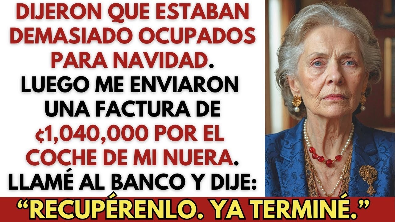 Mi Hijo No Me Invitó a Navidad, Pero Me Mandó una Factura de ¢1,040,000 por el Coche de Su Esposa
