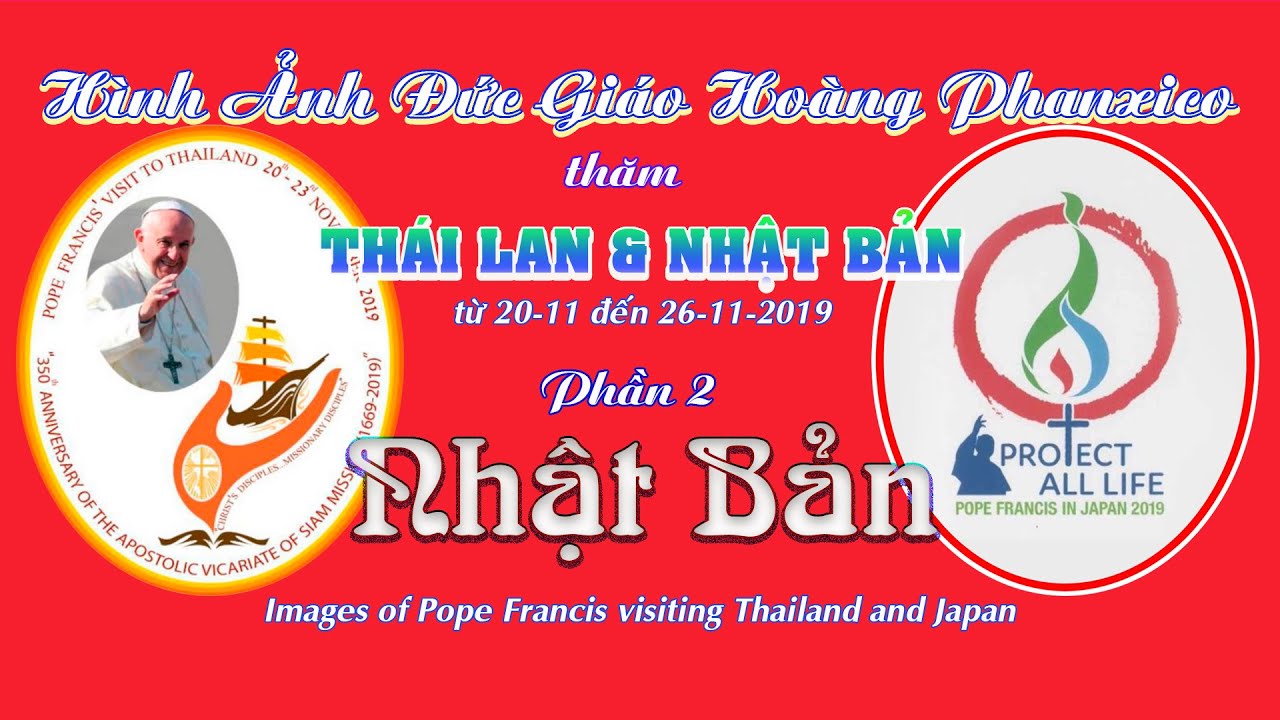 Hình Ảnh Đức Giáo Hoàng Phanxico thăm Thái Lan & Nhật Bản. P2: Nhật Bản