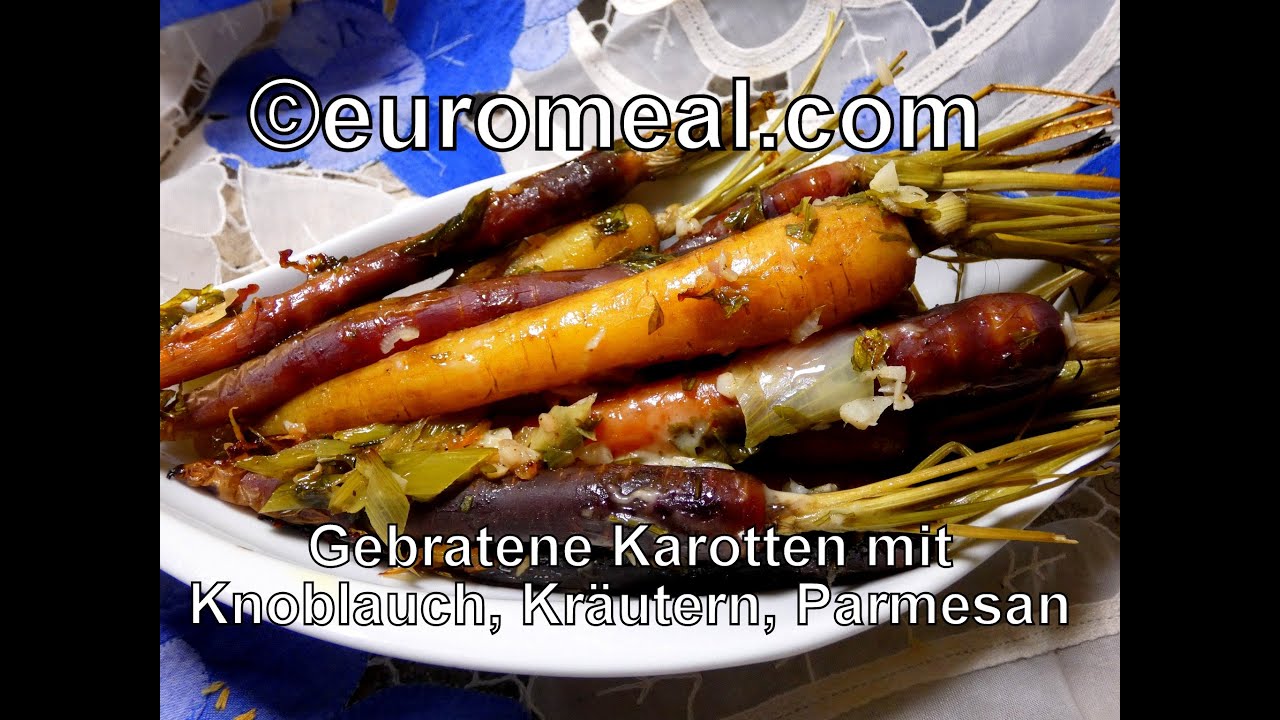 Gebratene Karotten mit Knoblauch, Kr&auml;utern und Parmesan