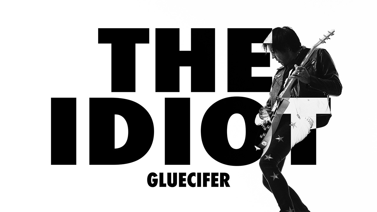 Gluecifer - The Idiot (Official Music Video)