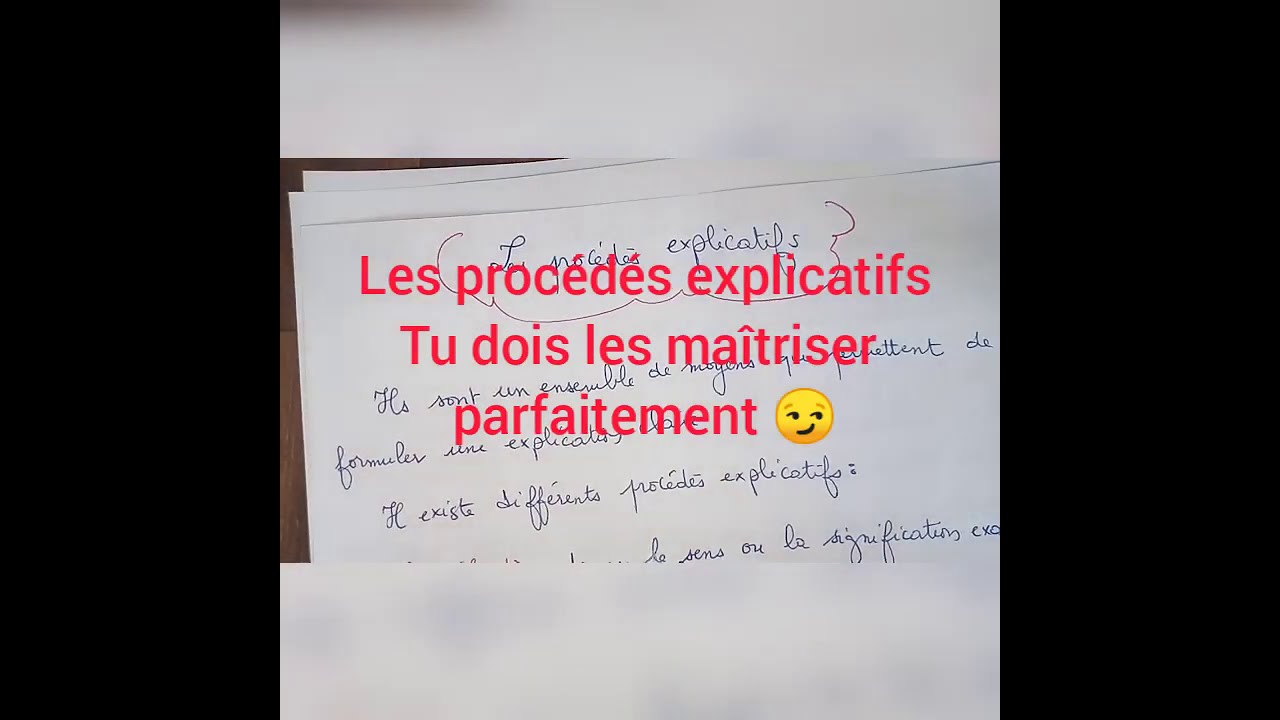 Les procédés explicatifs très important ,لازم تدي معايا علامة كاملة ،👌💪