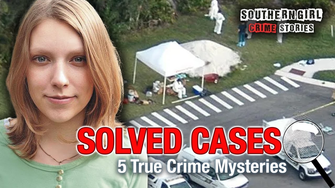 5 Solved True Crime Cases