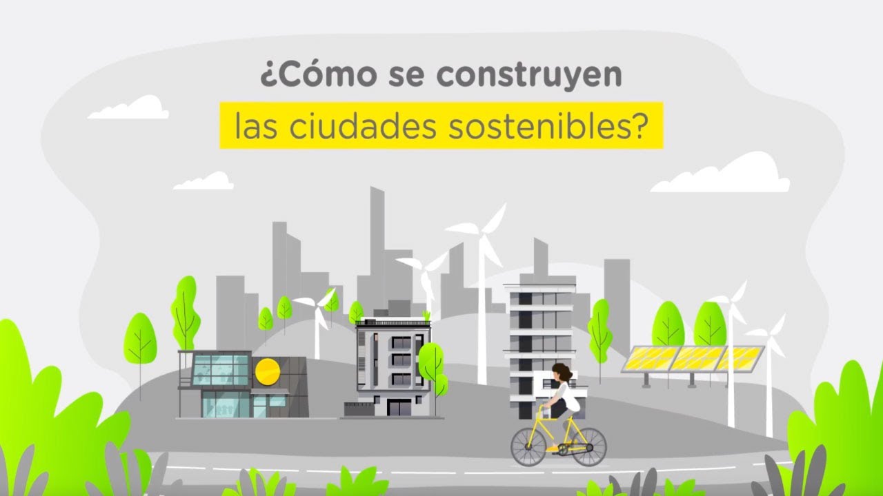 Ciudades Sostenibles del mundo: ¿Qué son?, ¿Cómo se construyen? Apréndelo aquí.