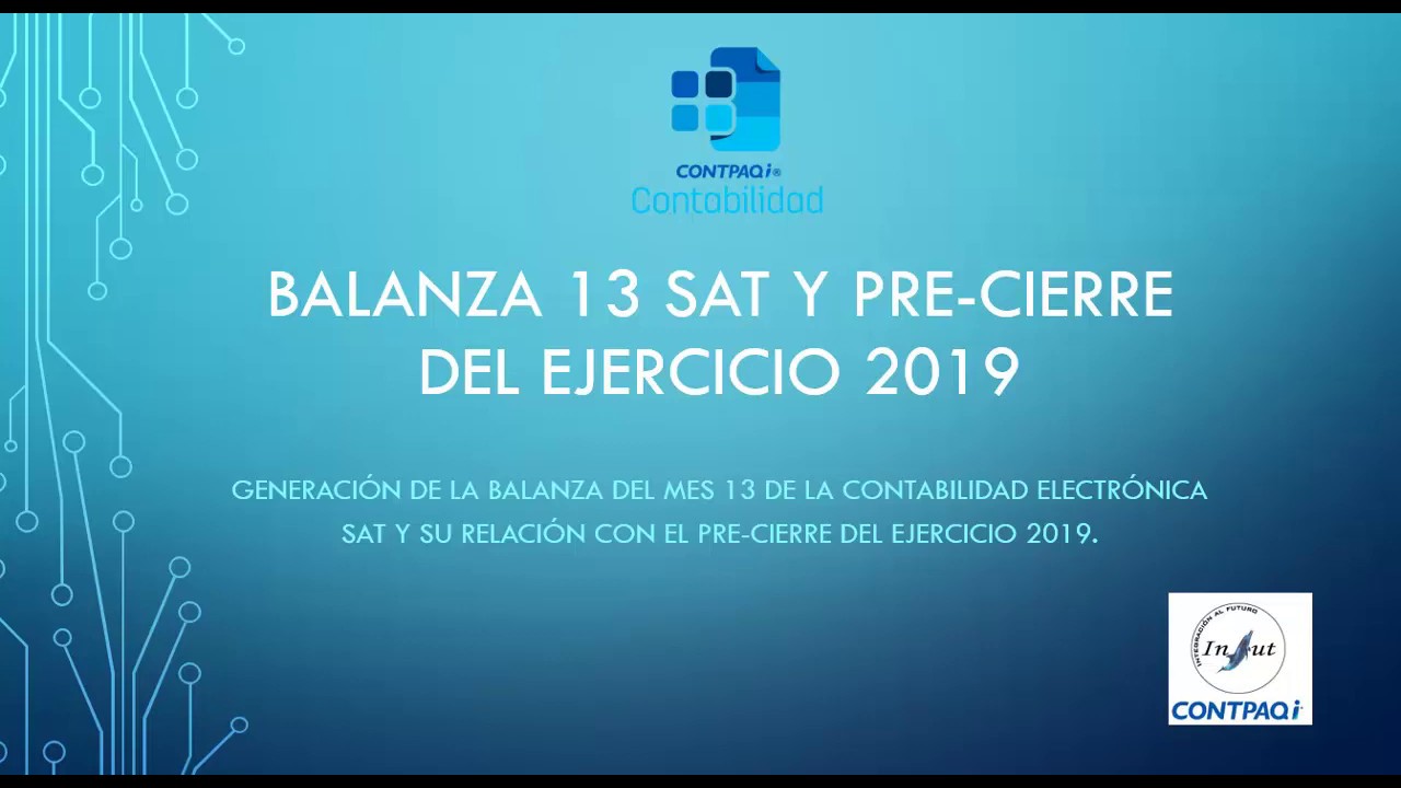 Balanza 13 SAT y Pre cierre del ejercicio 2019 Contpaqi Contabilidad