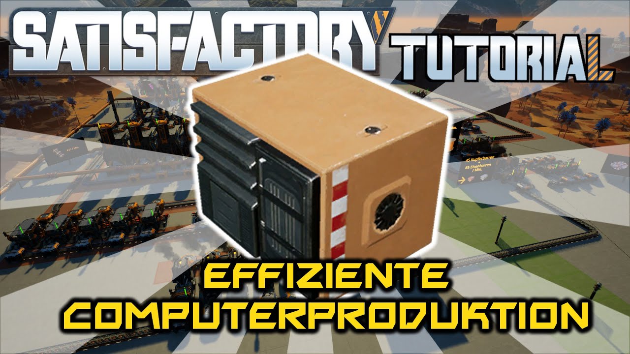 Computer SCHNELL, EINFACH & EFFIZIENT produzieren | SATISFACTORY Tutorial