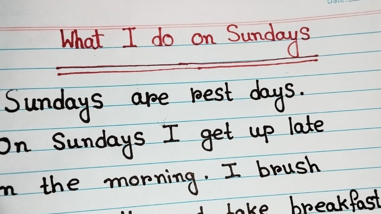 What I do on Sunday. Short essay on what I do you Sunday. My favourite day sunday.