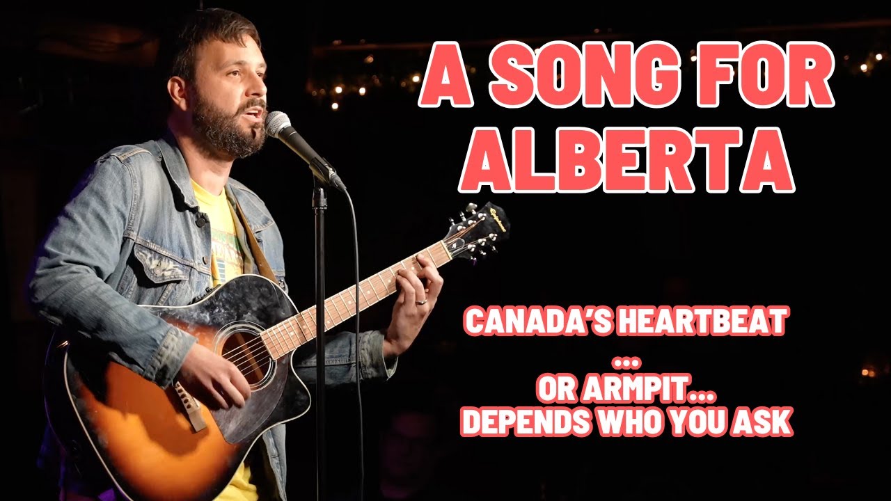 A Song For Alberta - The Heartbeat of Canada (Or The Armpit)