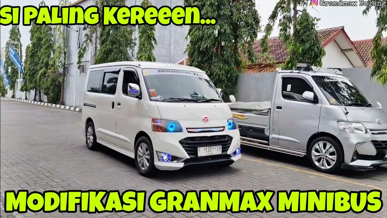 GRANMAX MINIBUS FULL MODIFIKASI PALING KEREN || MODIFIKASI NYA GA TANGGUNG TANGGUNG