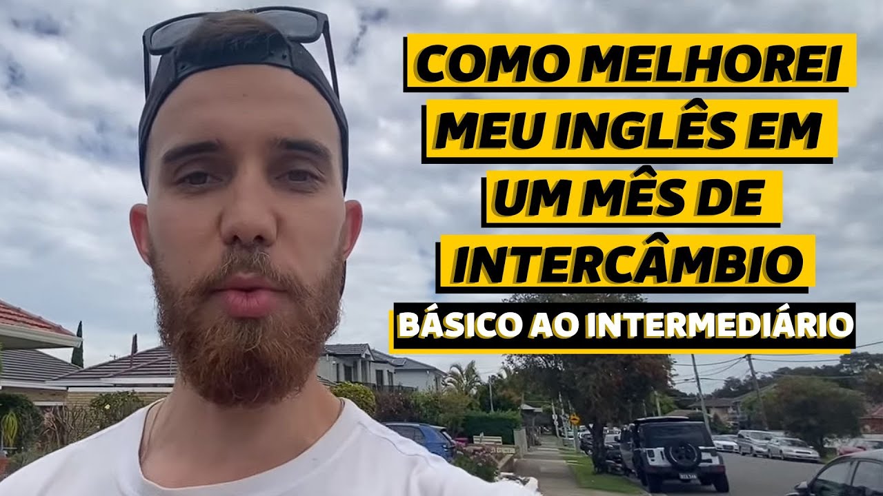 COMO EVOLUÍ MEU INGLÊS EM APENAS 1 MÊS DE INTERCÂMBIO - DO INGLÊS BÁSICO AO NÍVEL INTERMEDIÁRIO!