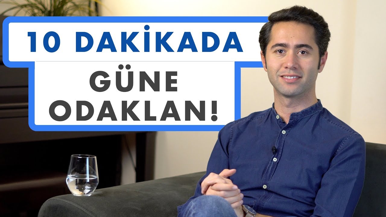 SADECE 10 DAKİKANI AYIRARAK Daha Motive Bir Gün Geçir!