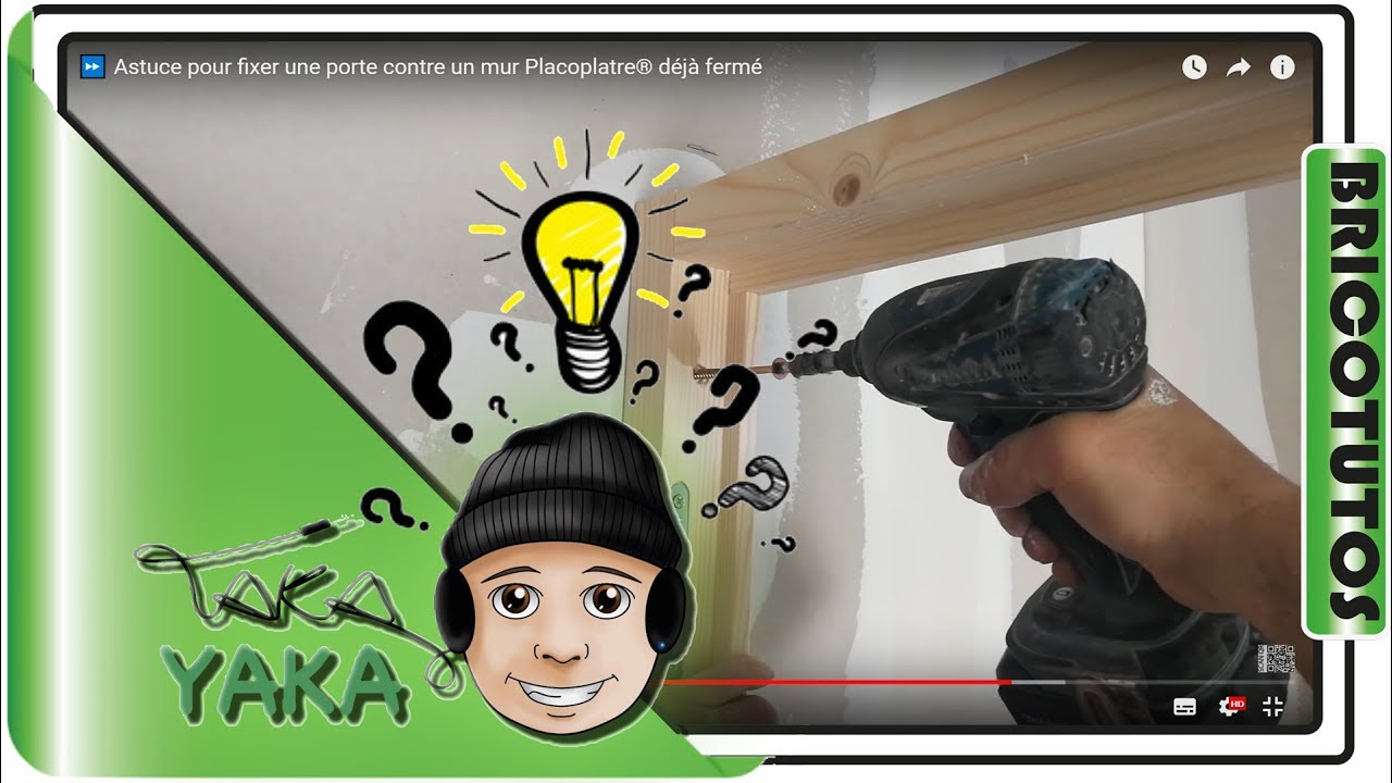 ⏩ Astuce pour fixer une porte contre un mur Placoplatre® déjà fermé