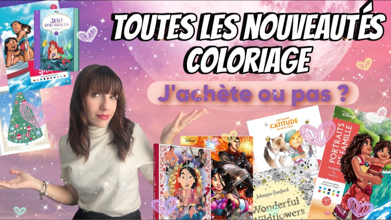 Toutes les nouveautés coloriage - j'achete ou pas ? 