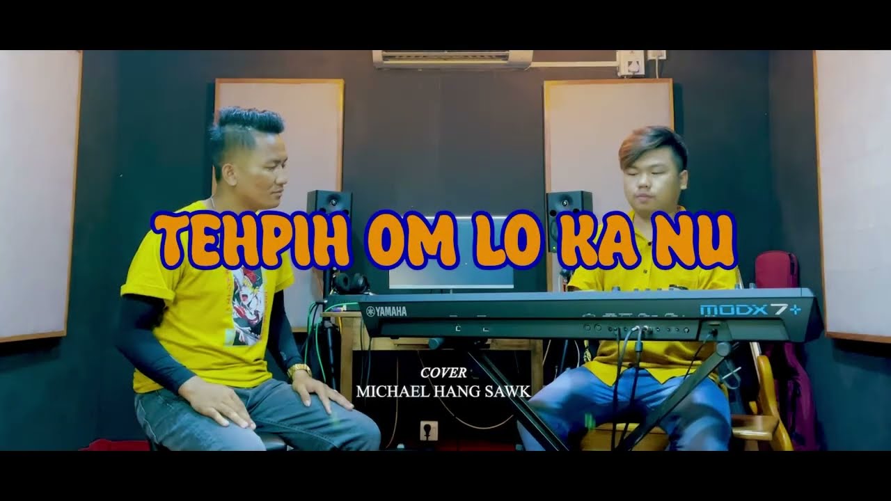 Teh Pih Om Lo Ka Nu - Kapno/ Cover By Michael Hangsawk// Zomi Song