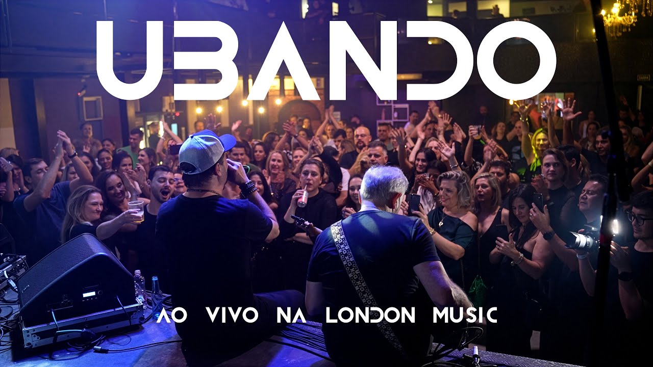 UBANDO AO VIVO NA LONDON MUSIC