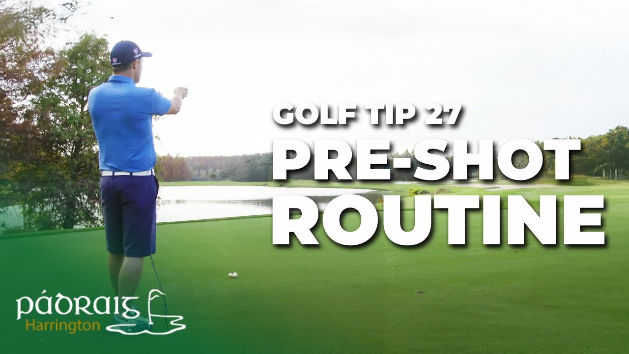 ESTABLISHING A CONSISTENT PRE-SHOT ROUTINE | Paddy's Golf Top #27 | Padraig Harrington