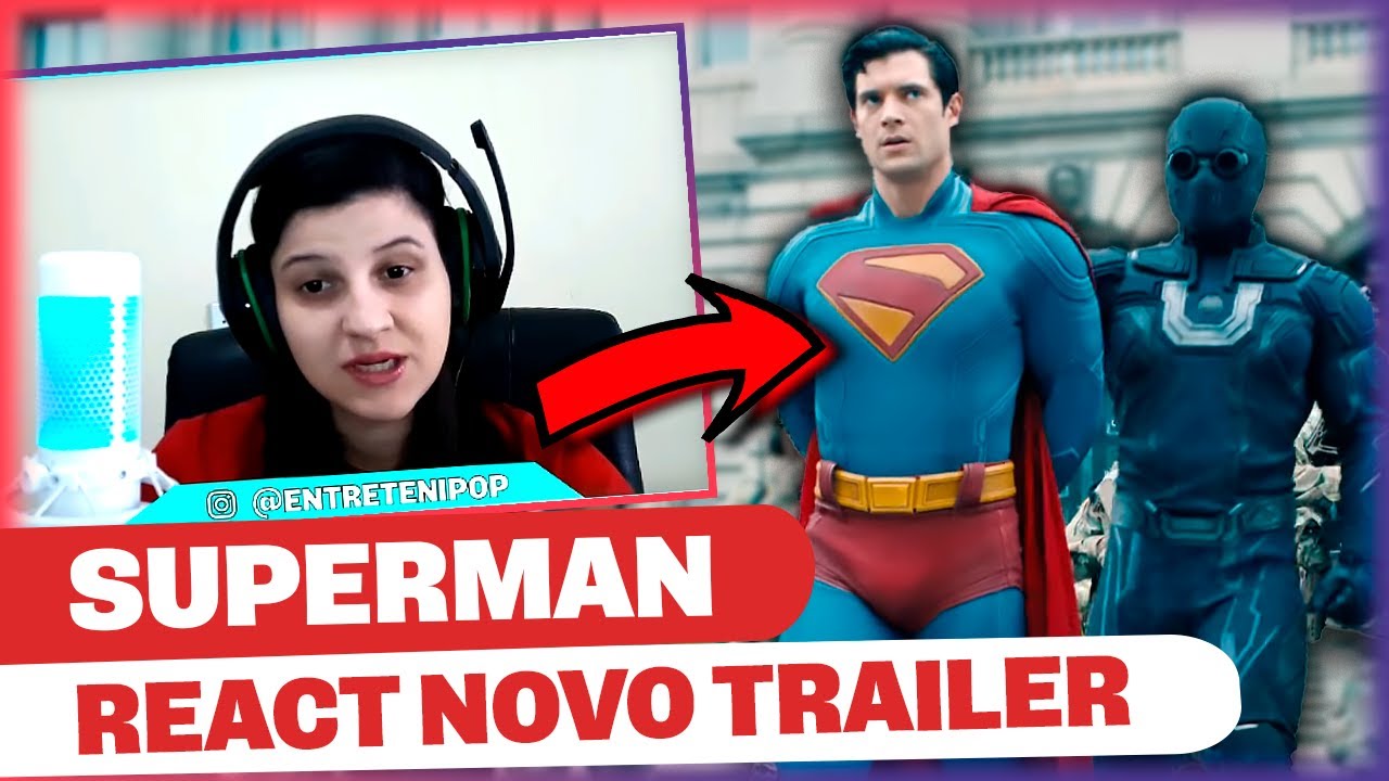 SUPERMAN REACT NOVO TRAILER QUEM NÃO TA HYPADO É MALUCO!