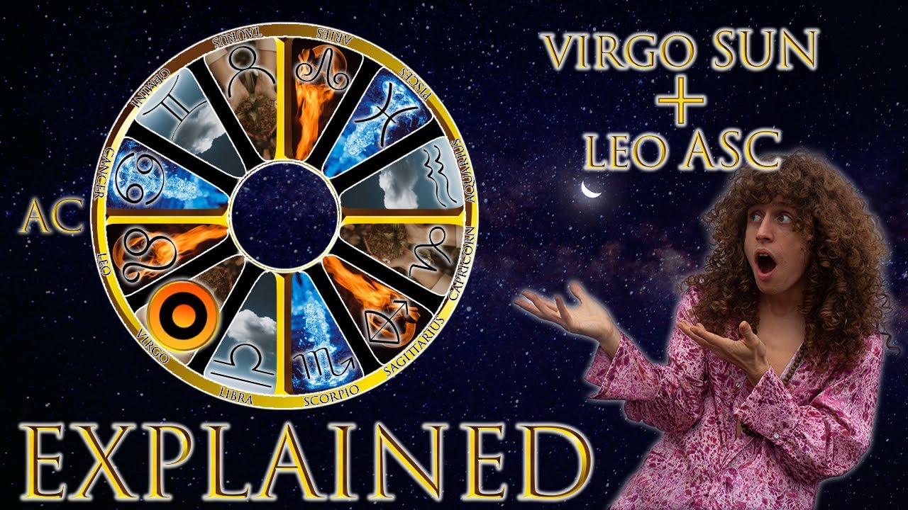 Your Astrology Explained: Virgo Sun + Leo Ascendant | Sun & Ascendant Series