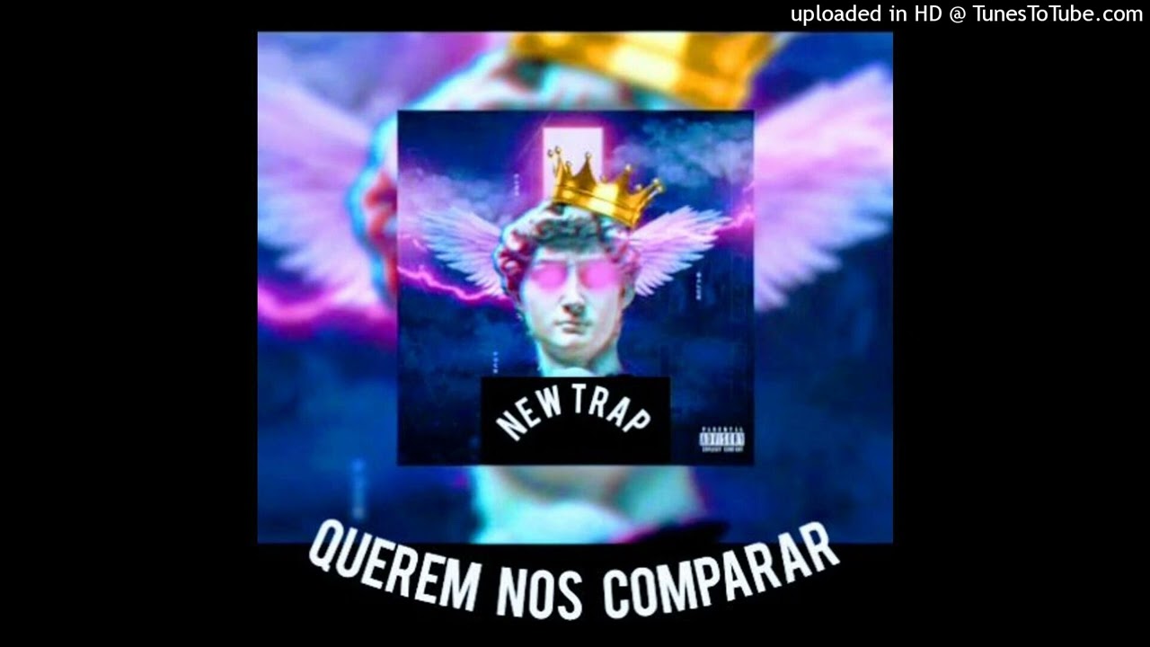NEW TRAP-QUEREN NOS COMPARAR [ Prod Alemão Music ]