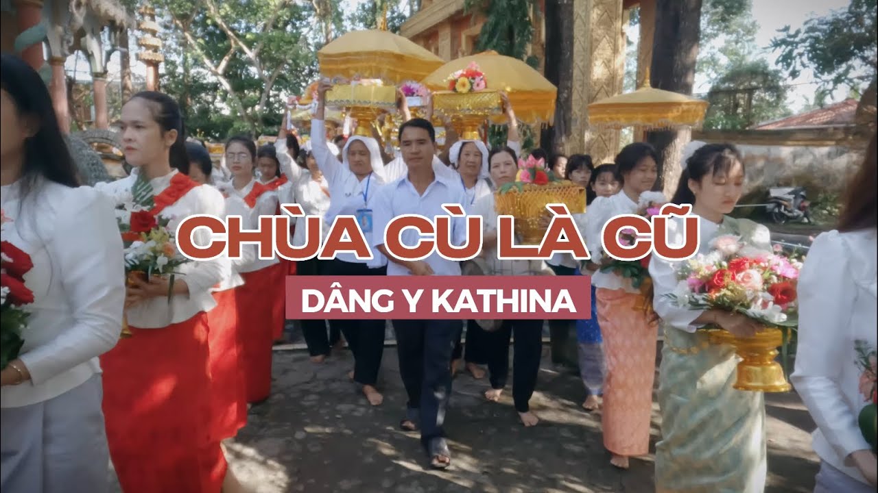 Dâng Y Kathina Chùa Cù Là Cũ 2025