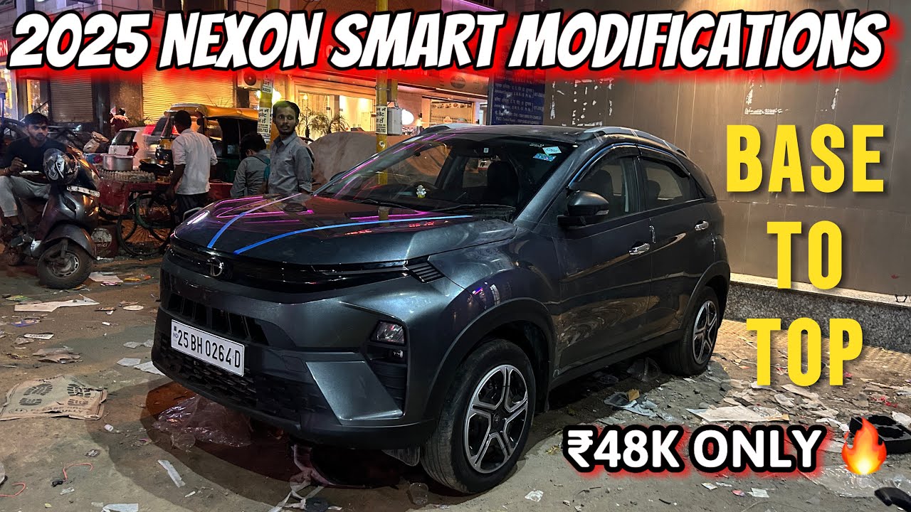 2025 Tata Nexon Smart Base To Top Modification✅Nexon Base To Top Modified With Price ✅Under ₹48K 😍