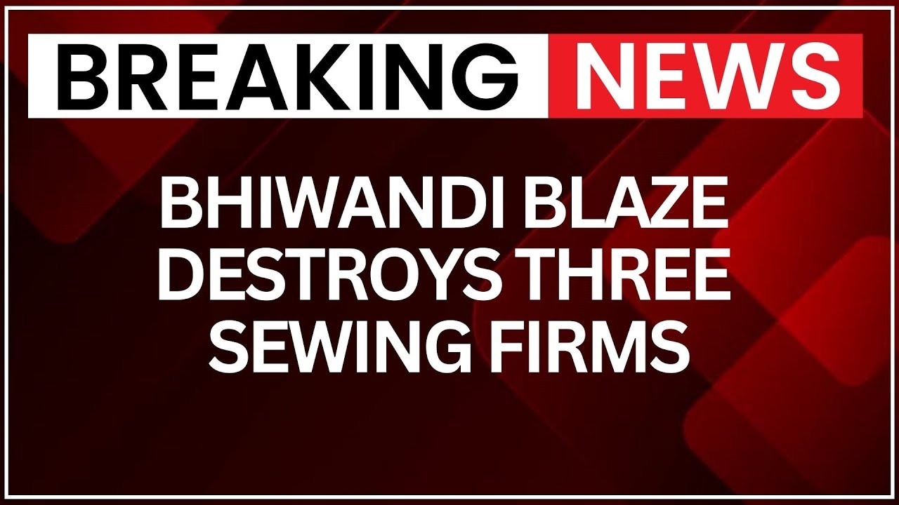 Bhiwandi Fire: Bhiwandi Blaze Destroys Three Sewing Firms, Cause Possibly Short Circuit |NewsX