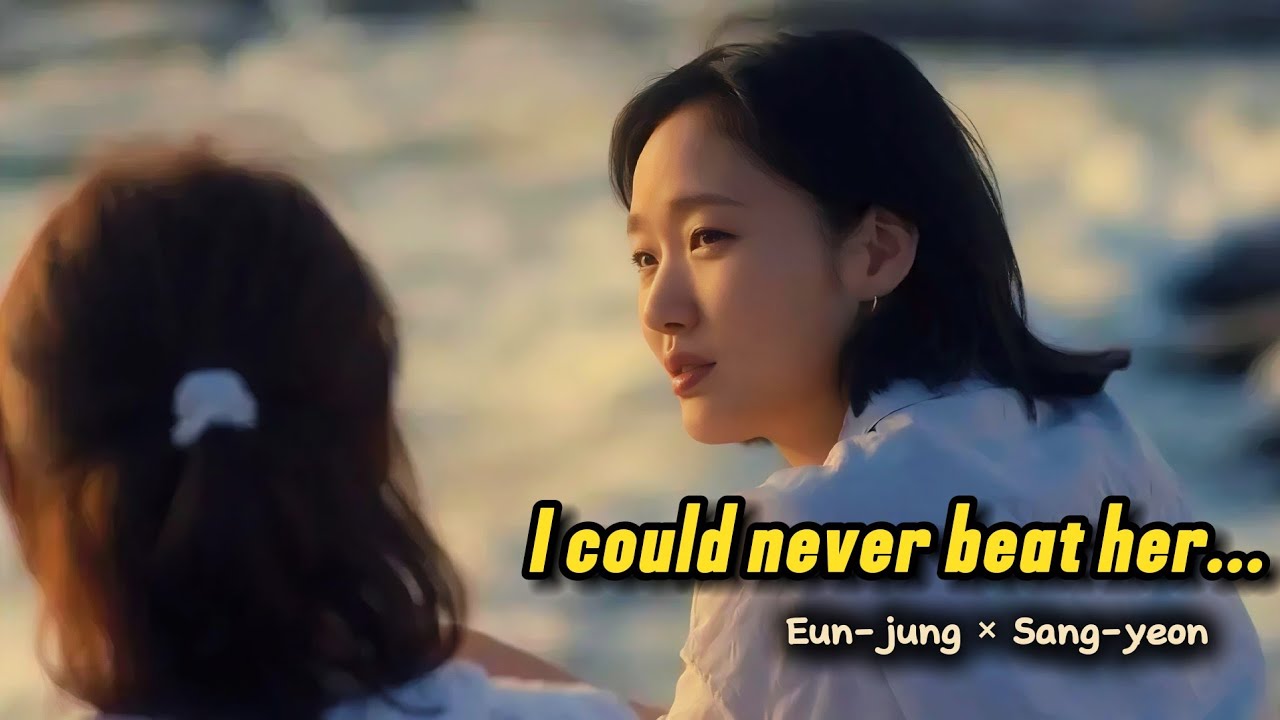 You and Everything Else | Eun-jung & Sang-yeon | FMV