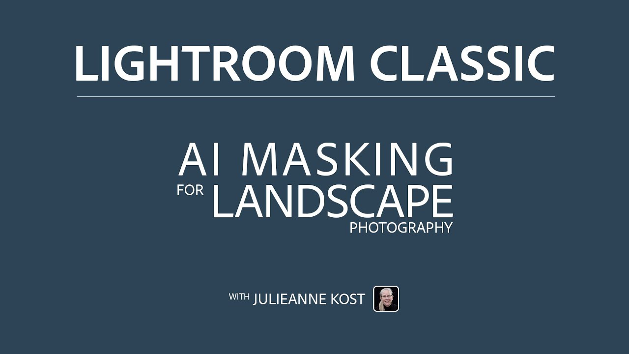 AI Masking for Landscape Photography in Lightroom Classic