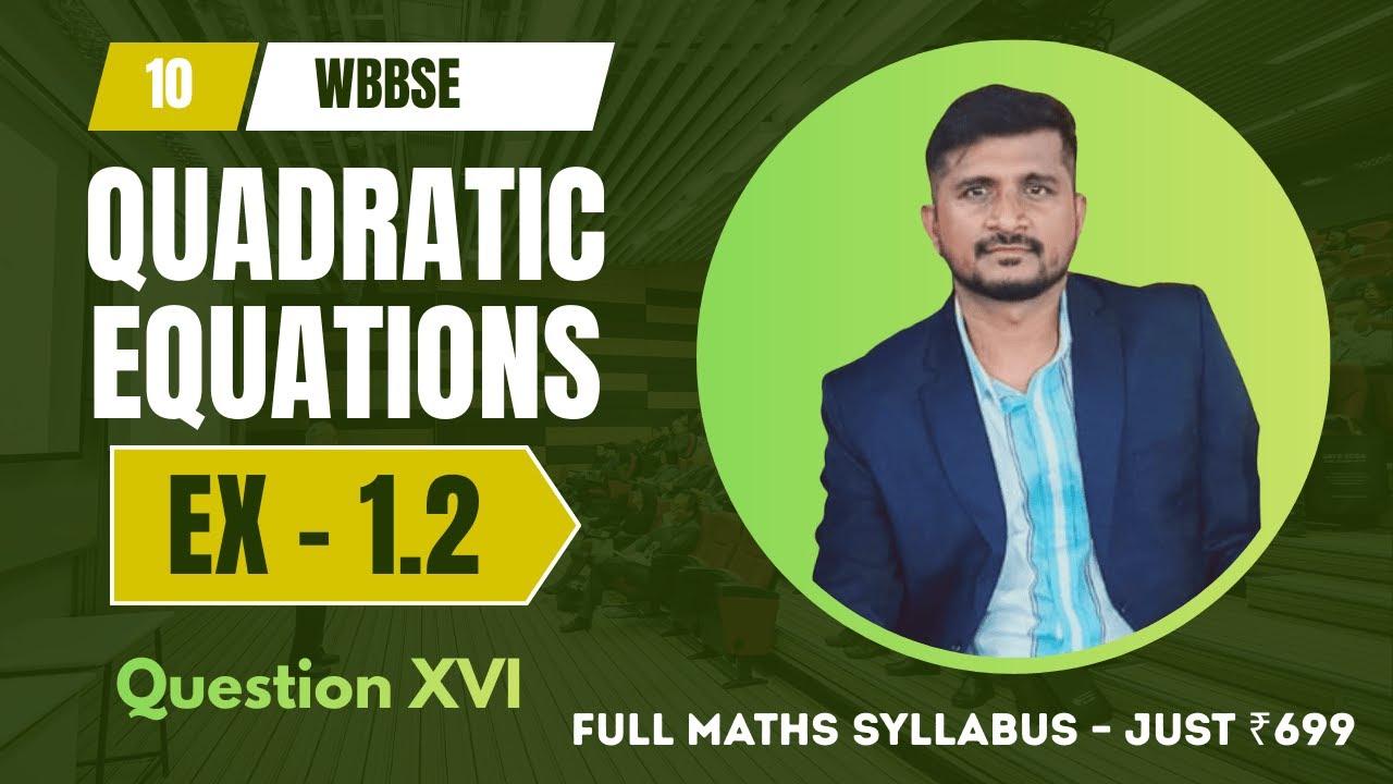 Quadratic Equations Class 10 Exercise 1.2 Solution - Question XVI