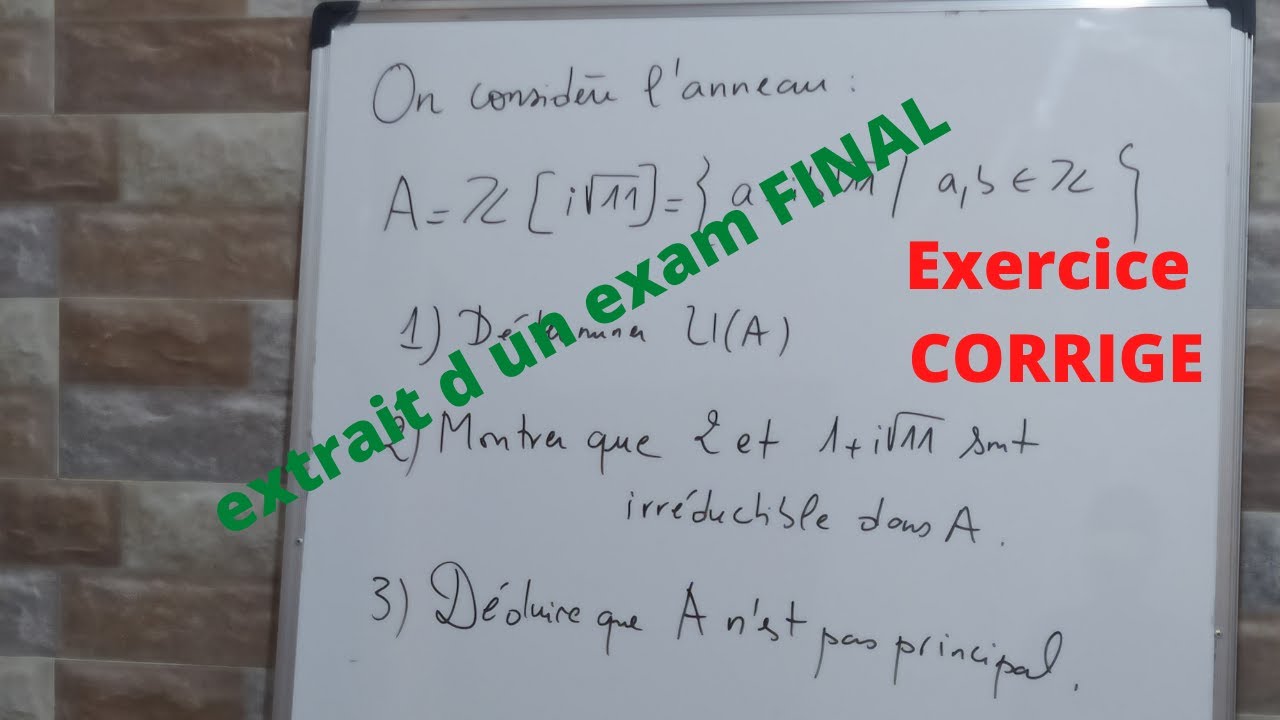Anneau Principal: Exercice Corrigé (Extrait d’un Exam Final)