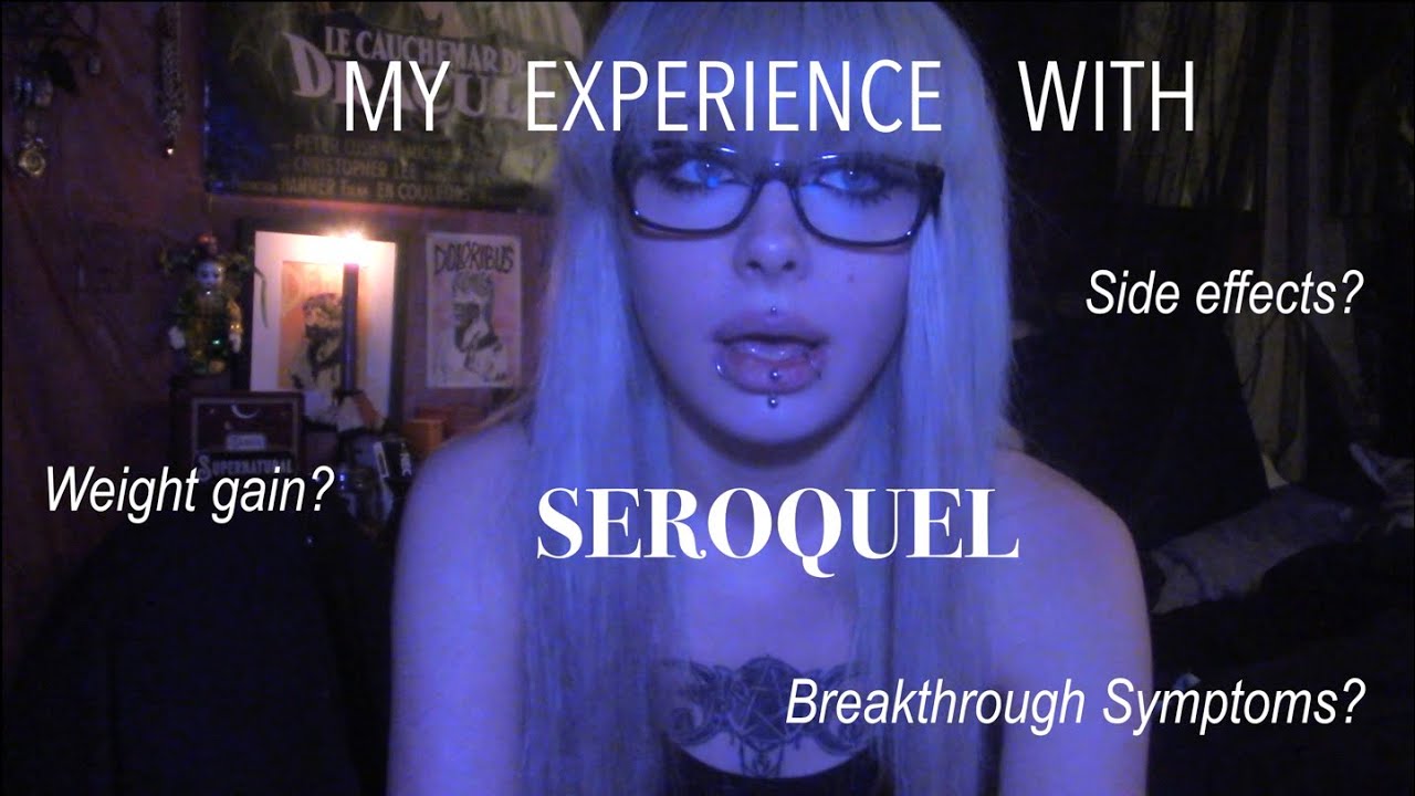 My Experience with SEROQUEL || Side Effects, Withdrawal, Effectiveness