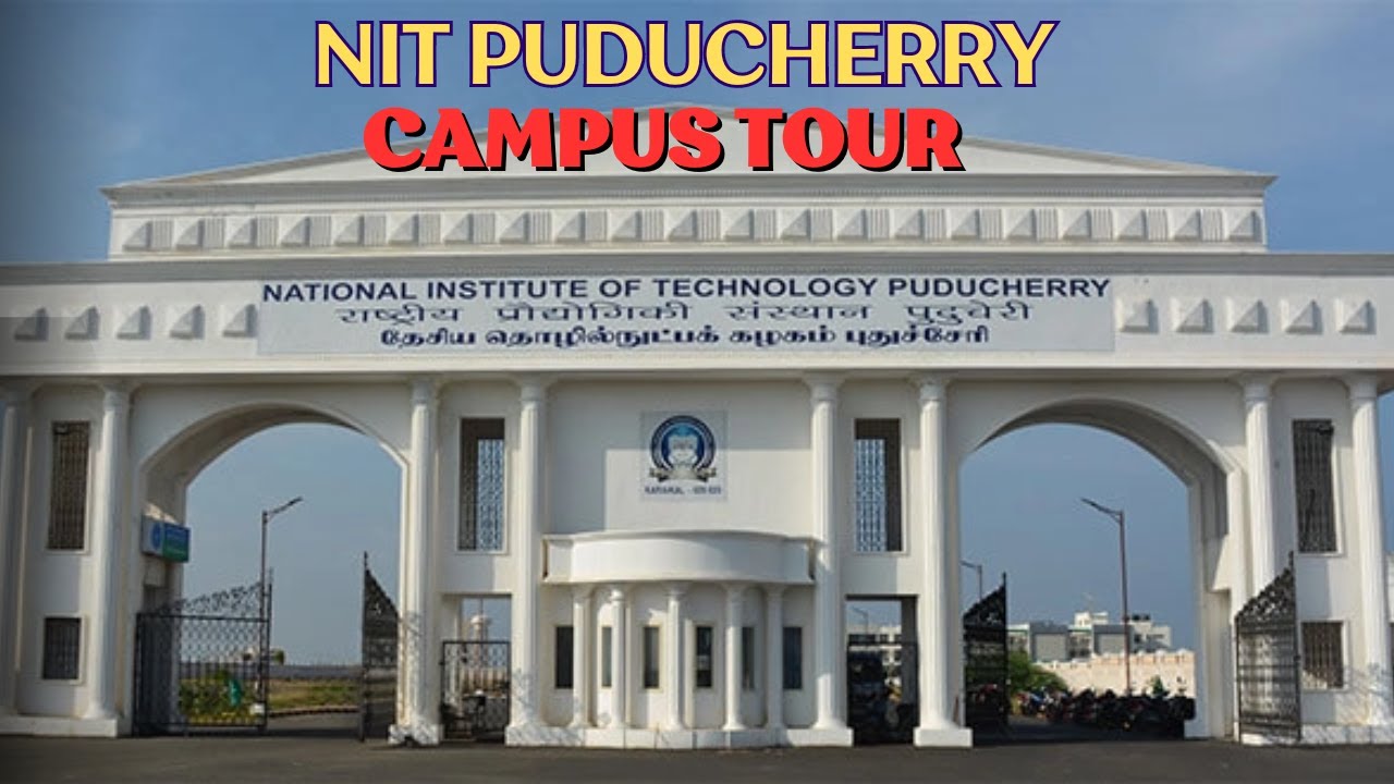 nit puducherry campus tour | nit puducherry | nit puducherry campus | nit puducherry review