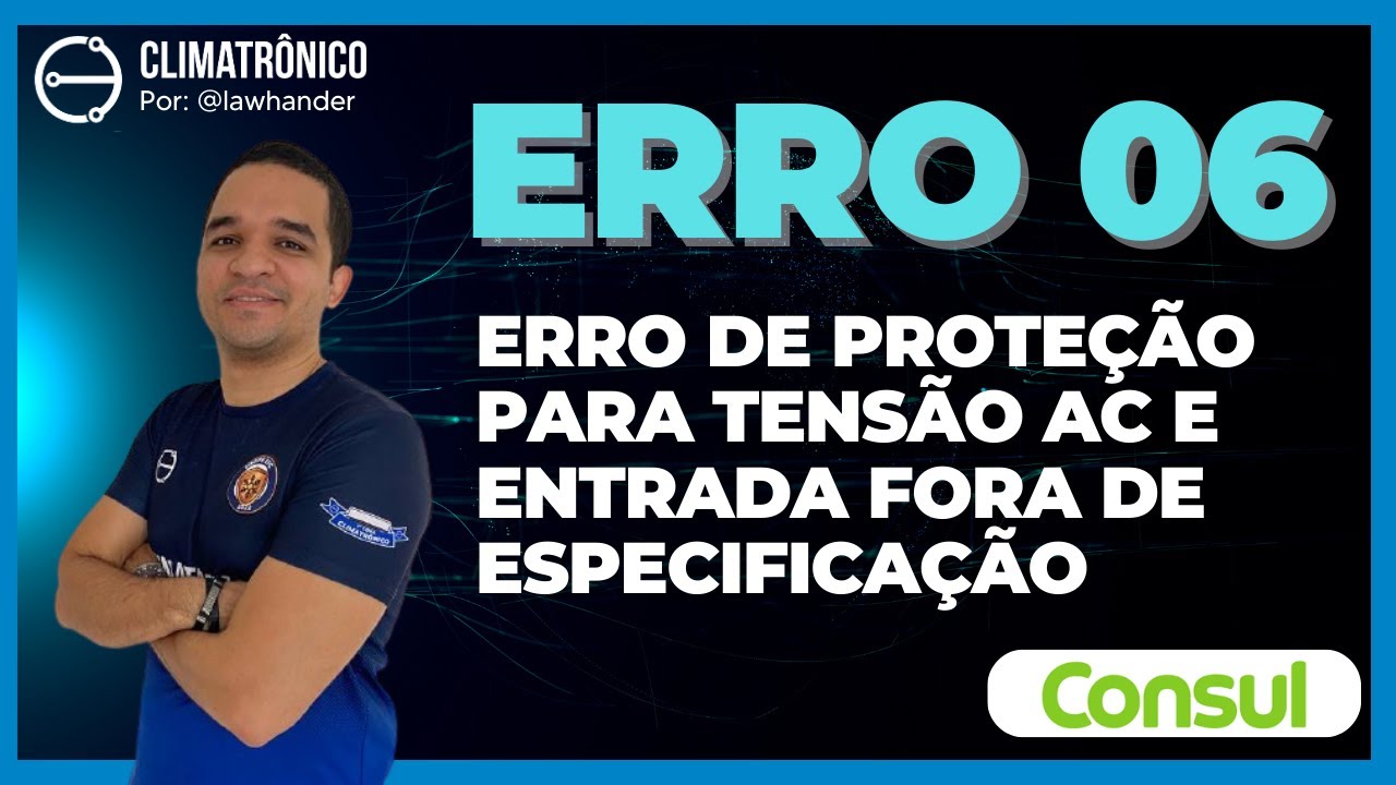 ERRO 06 | CONSUL INVERTER | ERRO DE PROTEÇÃO PARA TENSÃO AC E ENTRADA FORA DE ESPECIFICAÇÃO #AME