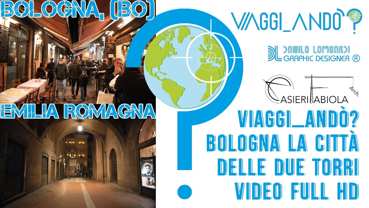 VIAGGI ANDÒ? BOLOGNA la città delle due torri VIDEO FULL HD