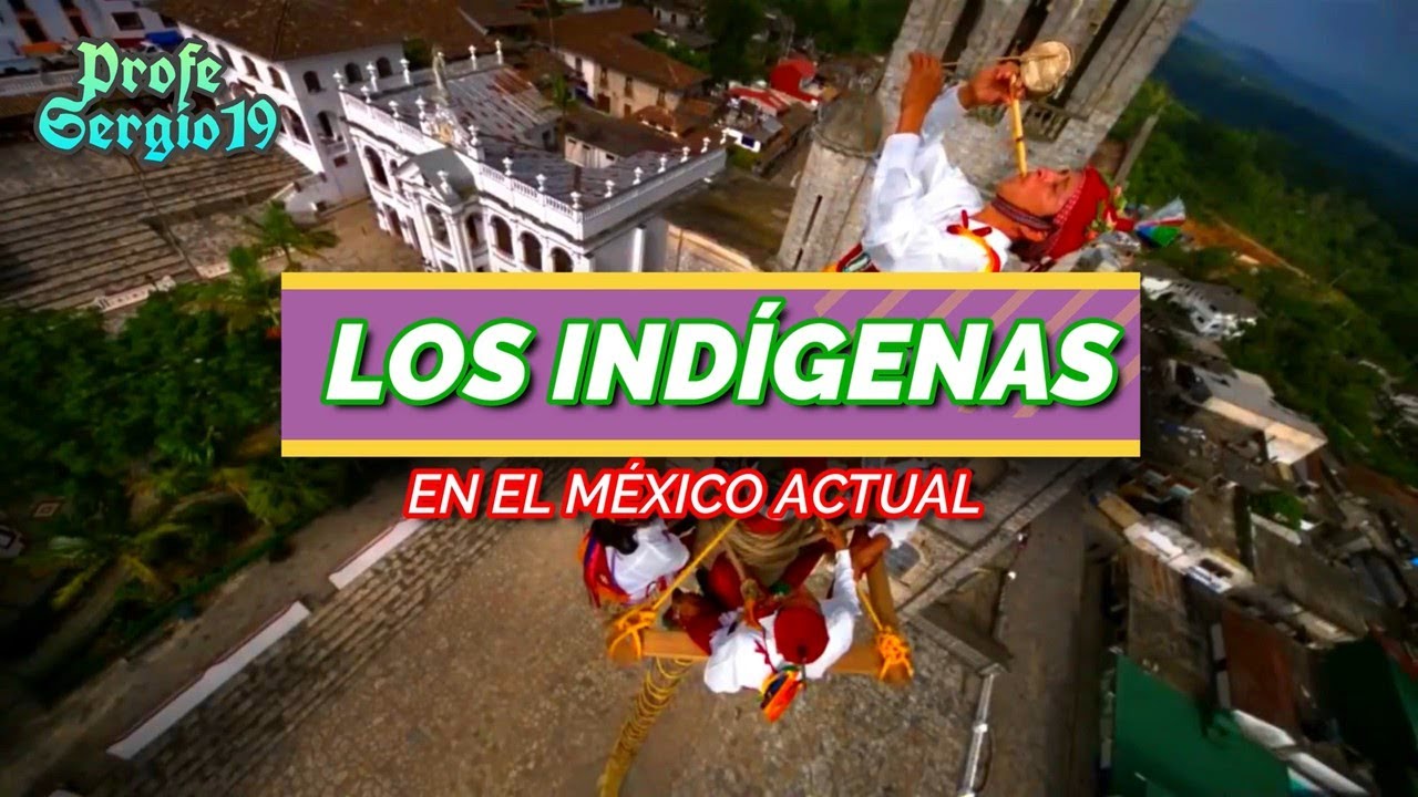 LOS INDÍGENAS EN EL MÉXICO ACTUAL| Historia Profe Sergio 19