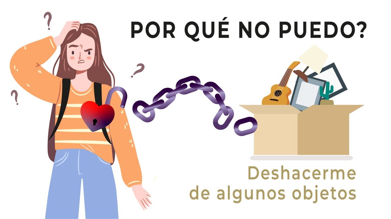 💎 22 CONSEJOS para DESPRENDERTE DE COSAS CON VINCULO EMOCIONAL - Minimalismo Consciente