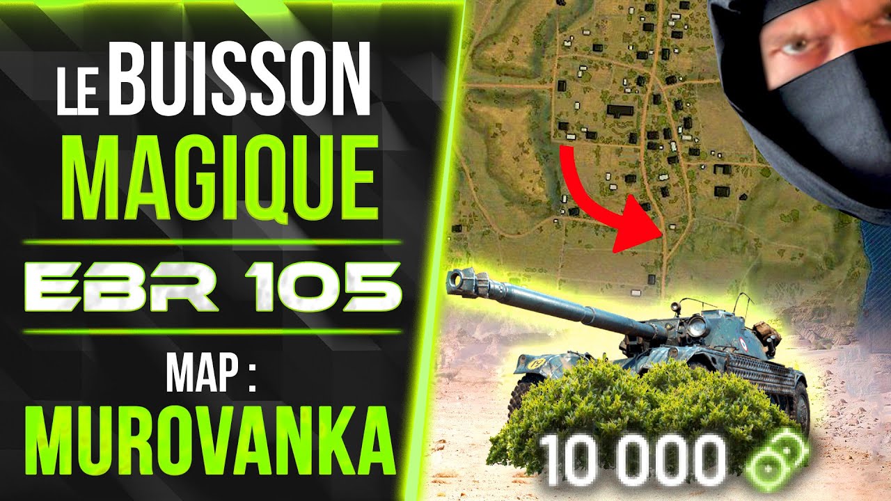 🎬 Le BUISSON MAGIQUE ▶️ Gameplay en EBR105 ⚔️ [WOT-FR]