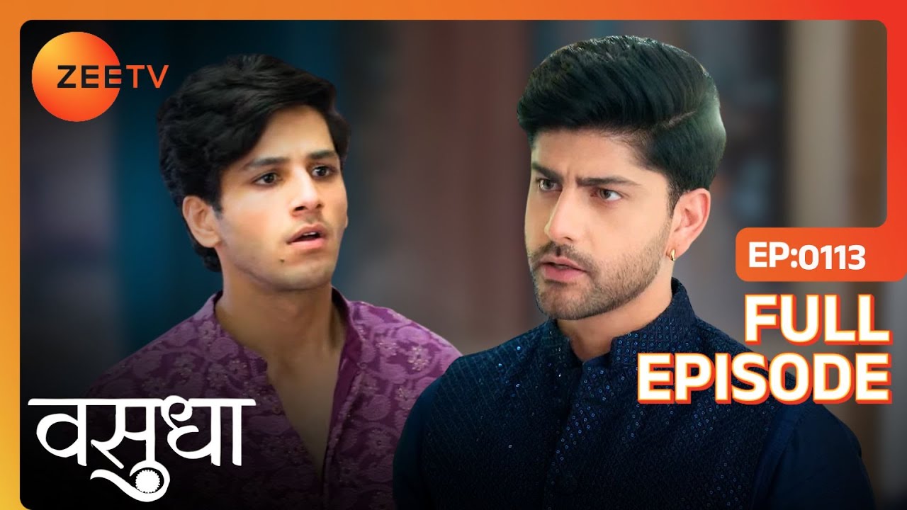 Dev ने छीनी Avi के हाथ से एक लड़की की photo | Vasudha | Full Ep. 113 | ZEE TV