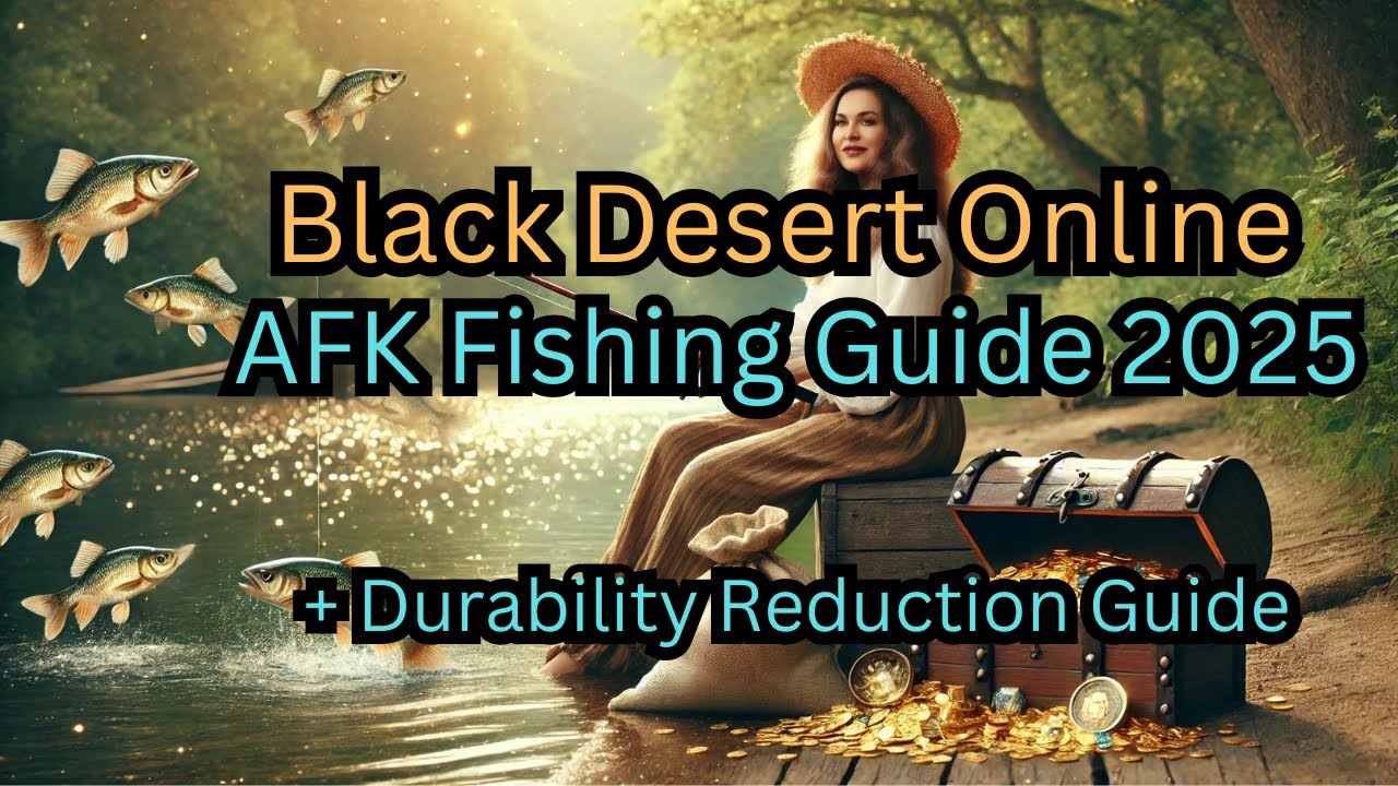 Black Desert Online - Fishing Guide 2025