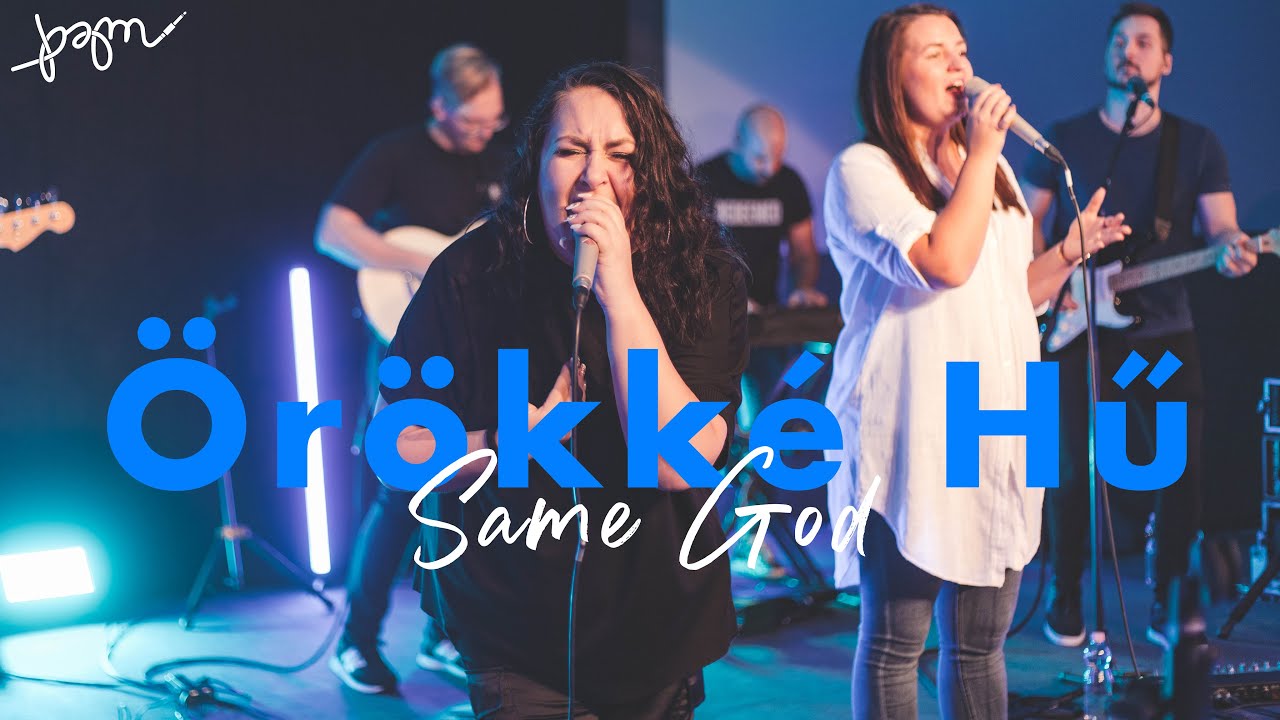 Örökké Hű (Same God) / Live / PZM