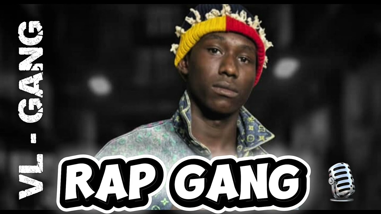 VL GANG ( RAP GANG ) musique 2026