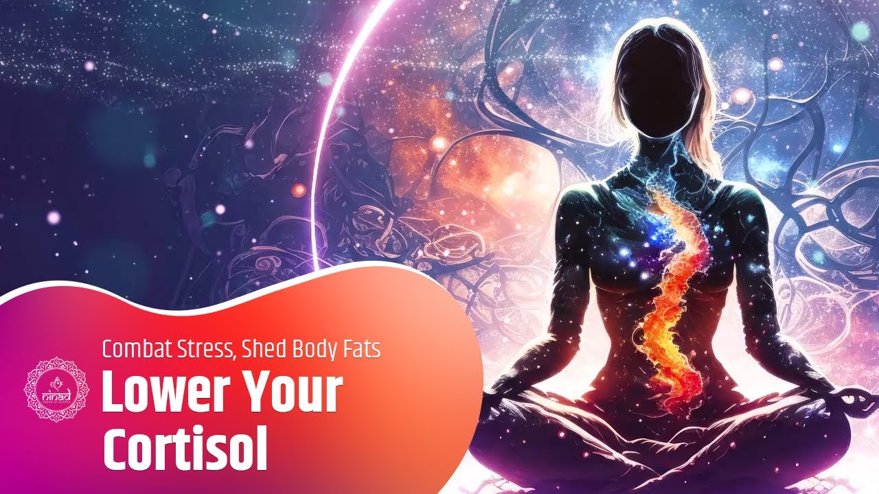 Lower Your Cortisol: Combat Stress, Shed Body Fats And Weight - Boost Energy - 528 Hz